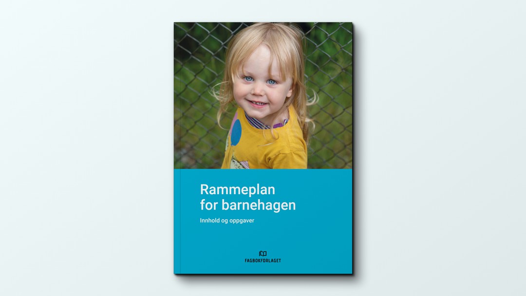 Rammeplan For Barnehagen By Fagbokforlaget - Barnehagehylla