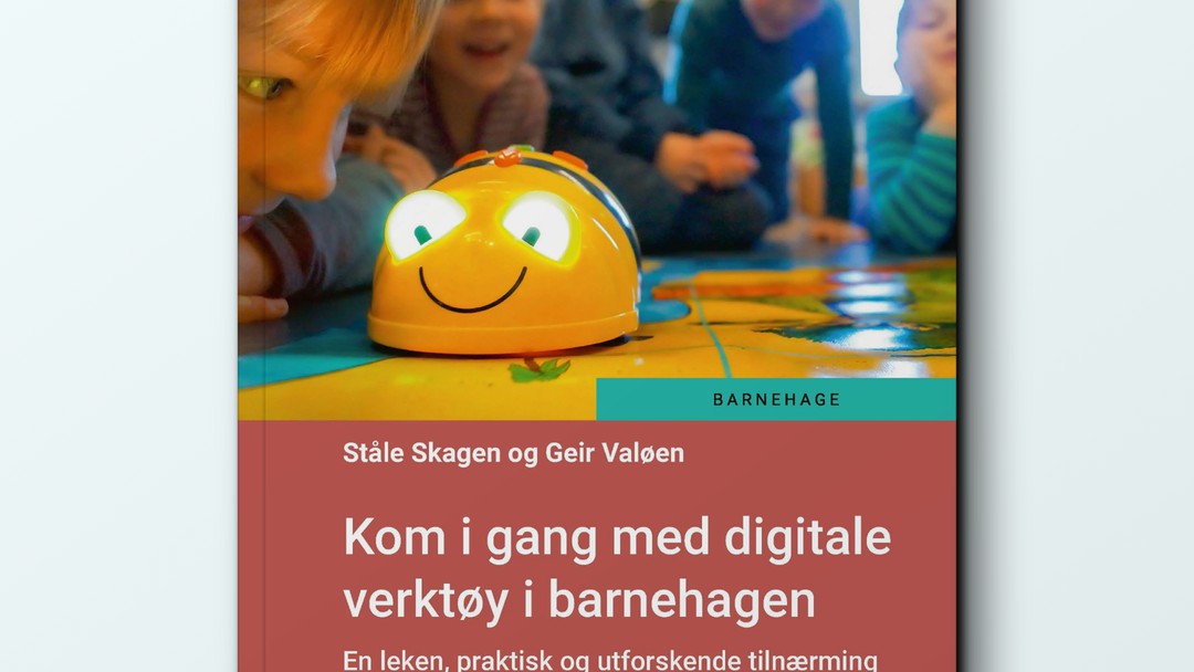 Kom I Gang Med Digitale Verktøy I Barnehagen By Ståle Skagen, Geir ...